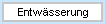 Entw&auml;sserung